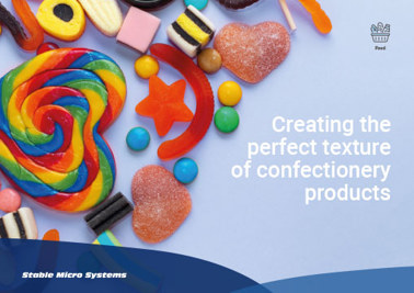 Creating the perfect texture of confectionery products