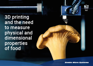 3D printing and the need to measure physical and dimensional properties of food